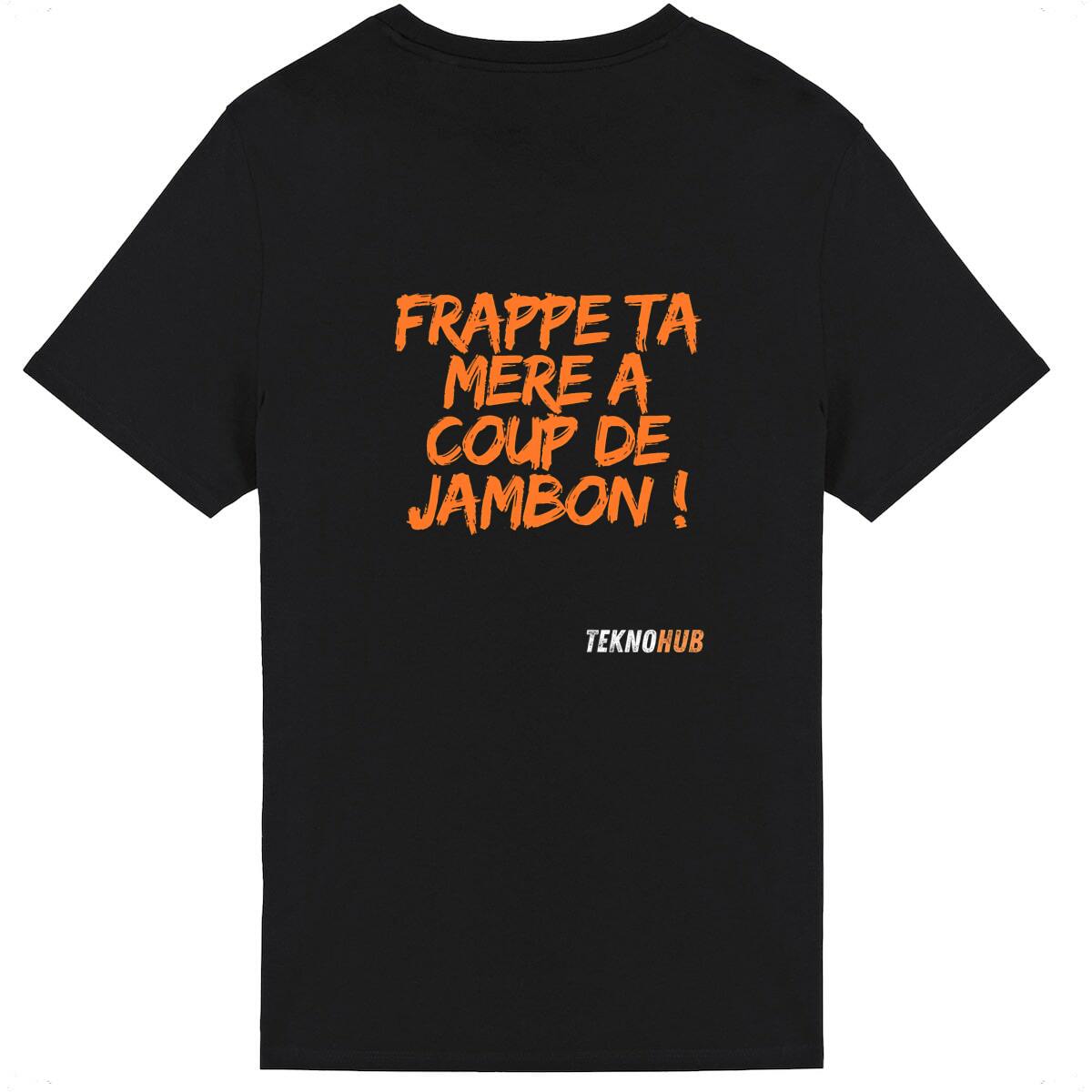 Frappe ta mère a coup de jambon